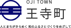 OJI TOWN 王寺町 人とまちがきらめく和のふるさとづくりをめざして